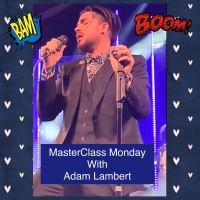 MasterClass Monday: Adam Lambert Performs An Abbreviated Version Of Nessun Dorma